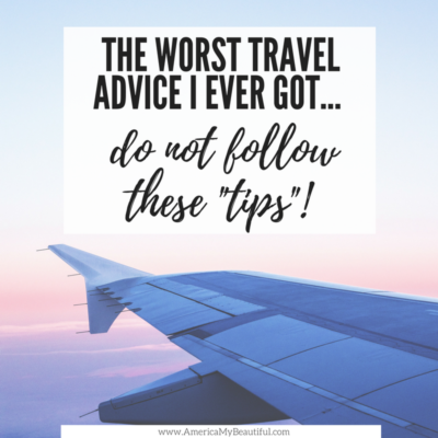 The WORST Travel Advice I Ever Received