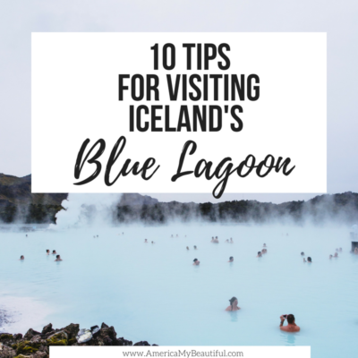 10 Tips for Visiting Iceland’s Blue Lagoon