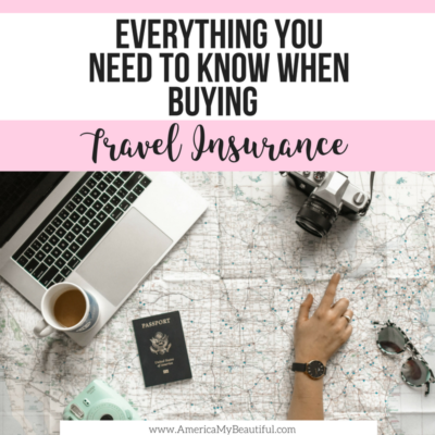 Everything You Need To Know When Buying Travel Insurance