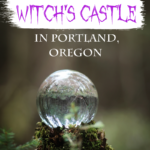 Witch's Castle Portland Oregon