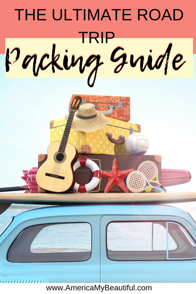 Road Trip Packing Guide Tips & Tricks America My Beautiful