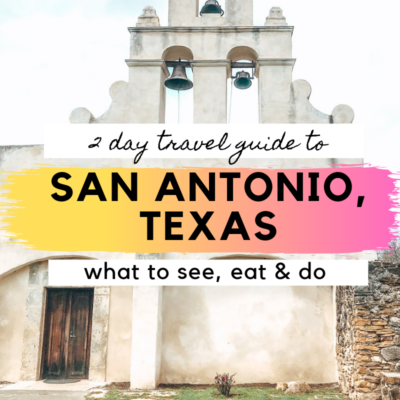 2 Days in San Antonio: The Best Things to Do